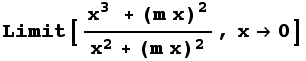 Limit[(x^3 + (m x)^2)/(x^2 + (m x)^2), x0]