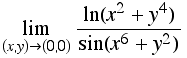 Underscript[lim, (x, y)  (0, 0)] ln(x^2 + y^4)/sin(x^6 + y^2)