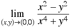 Underscript[lim, (x, y)  (0, 0)] (x^2 - y^2)/(x^4 + y^4)