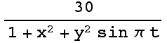 30/(1 + x^2 + y^2sin π t)