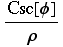 Csc[ϕ]/ρ