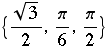 {3^(1/2)/2, π/6, π/2}