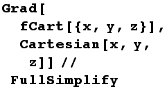 Grad[fCart[{x, y, z}], Cartesian[x, y, z]]//FullSimplify