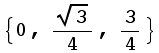 {0, 3^(1/2)/4, 3/4}