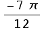 (-7π)/12