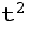 t^2