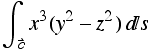 ∫_ ( Overscript[c, ⇀]) x^3(y^2 - z^2) s