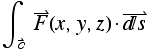 ∫_ ( Overscript[c, ⇀])   Overscript[F, ⇀](x, y, z)  Overscript[s, ⇀]