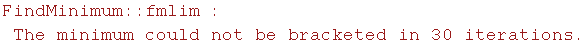 FindMinimum :: fmlim : The minimum could not be bracketed in 30 iterations.