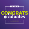 You did it! Congrats graduates. Class of 2019.